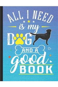 All I Need Is My Dog And A Good Book