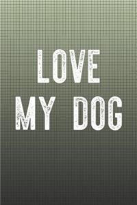 Love My Dog