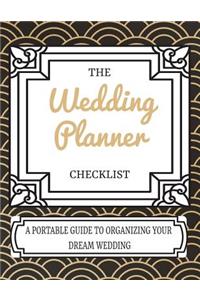 The Wedding Planner Checklist A Portable Guide To Organizing Your Dream Wedding
