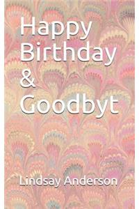Happy Birthday & Goodbyt