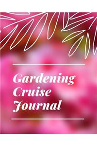 Gardening Cruise Journal