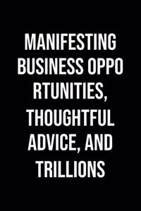 Manifesting Business Opportunities Thoughtful Advice And Trillions