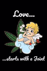 Love Starts With A Joint