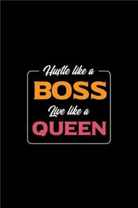 Hustle Like A Boss Live Like A Queen