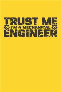 Trust Me I'm a Mechanical Engineer