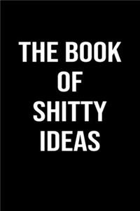 The Book Of Shitty Ideas