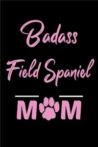 Badass Field Spaniel Mom Giftpng