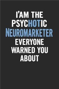 I'am the Psychotic Neuromarketer Everyone Warned You about