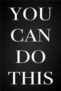 You Can Do This