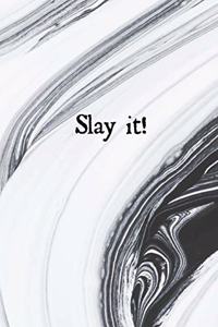 Slay It!: Black and White Marble Effect Slogan Homework Book, Writing Pad, Notepad, Idea Notebook, Composition Jotter, Journal Diary, Planner