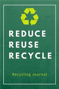 Reduce Reuse Recycle Recycling Journal