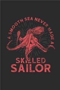 A Smooth Sea Never Made A Skillful Sailor