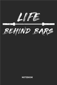 Life Behind Bars Notebook