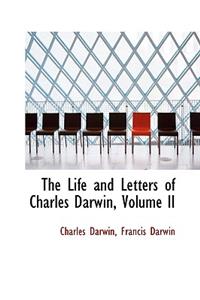 The Life and Letters of Charles Darwin, Volume II