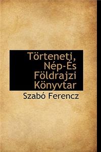 Törteneti, Nép-És Földrajzi Könyvtar