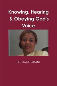 Knowing, Hearing, and Obeying God's Voice
