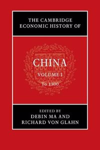 The Cambridge Economic History of China