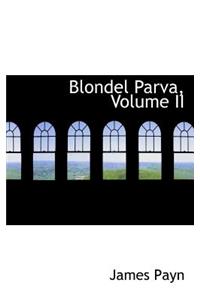 Blondel Parva, Volume II