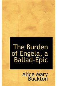 The Burden of Engela, a Ballad-Epic