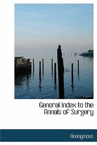 General Index to the Annals of Surgery