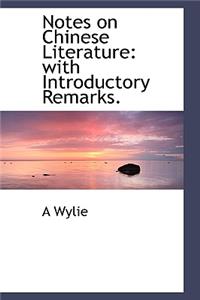 Notes on Chinese Literature: With Introductory Remarks.