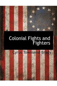 Colonial Fights and Fighters