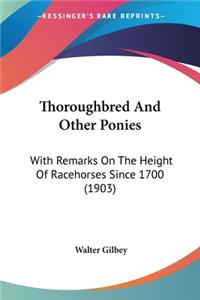 Thoroughbred And Other Ponies
