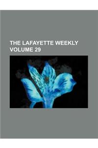 The Lafayette Weekly Volume 29