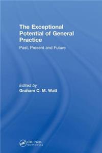 The Exceptional Potential of General Practice