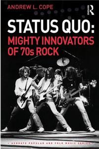 Status Quo: Mighty Innovators of 70s Rock
