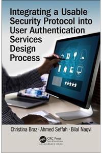 Integrating a Usable Security Protocol Into User Authentication Services Design Process