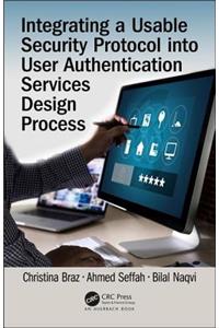 Integrating a Usable Security Protocol into User Authentication Services Design Process