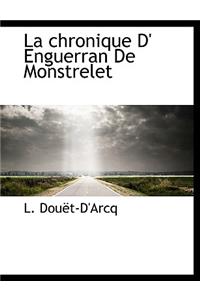 La Chronique D' Enguerran de Monstrelet