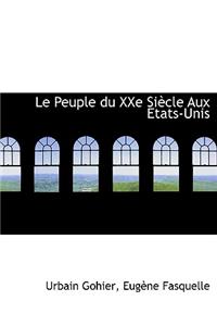 Le Peuple Du Xxe Si Cle Aux Tats-Unis