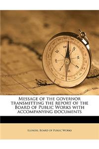 Message of the Governor Transmitting the Report of the Board of Public Works with Accompanying Documents