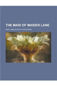 The Maid of Maiden Lane