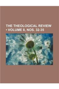 The Theological Review (Volume 8, Nos. 32-35)