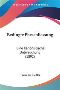 Bedingte Eheschliessung