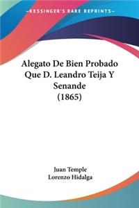 Alegato De Bien Probado Que D. Leandro Teija Y Senande (1865)