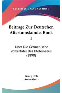 Beitrage Zur Deutschen Altertumskunde, Book 1