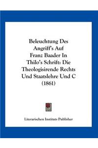 Beleuchtung Des Angriff's Auf Franz Baader In Thilo's Schrift