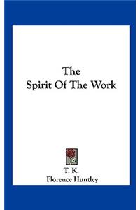 The Spirit of the Work