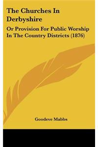 The Churches in Derbyshire