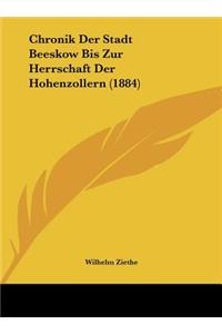 Chronik Der Stadt Beeskow Bis Zur Herrschaft Der Hohenzollern (1884)