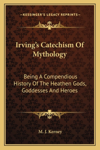 Irving's Catechism of Mythology