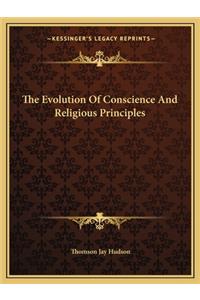 Evolution of Conscience and Religious Principles