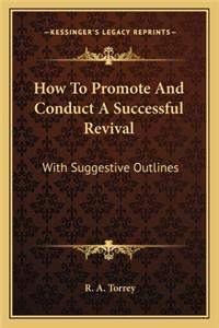 How To Promote And Conduct A Successful Revival