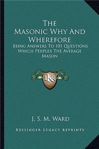 Masonic Why and Wherefore