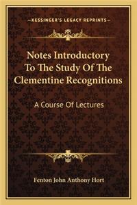 Notes Introductory to the Study of the Clementine Recognitions