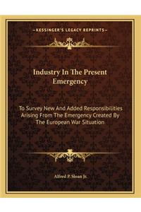 Industry In The Present Emergency